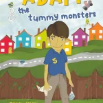 Adam and the Tummy Monsters by: Zanib Mian