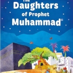 DAUGHTERS OF THE PROPHET MUHAMMAD By Sr. Nafees Khan (Hardback)