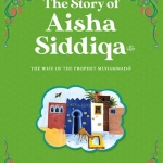 The Story of Aisha Siddiqa - Sr Nafees Khan