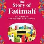 The Story of Fatimah by: Nafees Khan