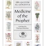 MEDICINE OF THE PROPHET BY: IBN QAYYIM AL-JAWZIYYA
