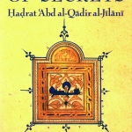 THE SECRET OF SECRETS by: ABD AL-QADIR AL-JILANI