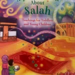 MY FIRST BOOK ABOUT SALAH by: Sara Khan