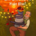 Who Will Help Me Make Iftar Ramadan story about generosity