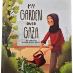 My Garden over Gaza by Sarah Musa