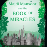 Majdi Mansoor and the book of miracles By: Anisa Bezak