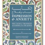 Depression and Anxiety: The Causes and Treatment According to the Quran By Imam Muhammad Sa'id Ramadan al-Buti