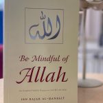 Be Mindful of Allah Nūr al-Iqtibās fī Mishkāt Waṣiyyat an-Nabī ﷺ li-Ibn ʿAbbās: By Ibn Rajab