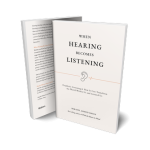 When Hearing Becomes Listening by:  Mikaeel Ahmed Smith