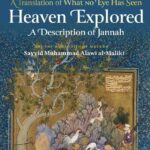 Heaven Explored - A Description of Jannah by Sayyid Muhammad Alawi al-Maliki