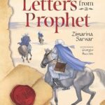 Letters From a Prophet by: Zimarina Sarwar