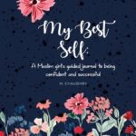 My Best Self Journal (Girls) by M. Chaudhry