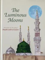 The Luminous Moons - The Seerah of the Prophet Muhammad by Shaykh Salih al-Ja'fari
