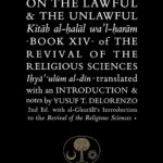 Al-Ghazali on the lawful and the unlawful book XIV of the Revival of the Religious Sciences (Ihya’ ‘Ulum al-Din) by Abu Hamid Al-Ghazali