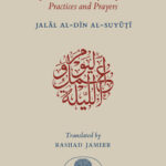 THE WORK OF DAY AND NIGHT by: JALAL AL-DIN AL-SUYUTI