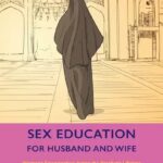 Sex Education for Husband and Wife (Volume 8) by Abd Al-Halim Abu Shuqqah