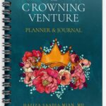 The Crowning Venture - Planner & Journal