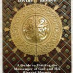 A Journey of Loving Hearts to the Master of Divine Envoys By Khalid Ismail Sulayman & Majdi Imam