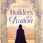 Builders of a Nation by Dr Haifaa Younis