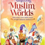 The Amazing Muslim Worlds by Zaheer Khatri