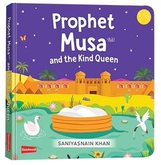 Prophet Musa and The Kind Queen by Saniyasnain Khan