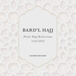 BARD'L HAJJ - Poetic Hajj Reflections by Azgher Karjieker
