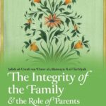 The Integrity of the Family & the Role of Parents by Habib 'Umar bin Hafiz