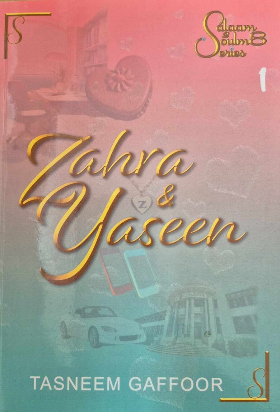 Zahra and Yaseen by Tasneem Gaffoor (Book 1 in the series)