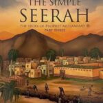 The Simple Seerah by Asim Khan & Toyris Miah (Part 3)