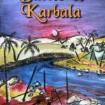Battle of Karbala by Maimoonah Gori