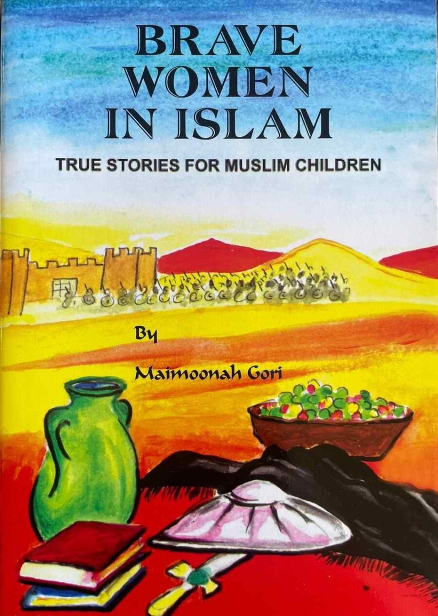 Brave Women In Islam by Maimoonah Gori
