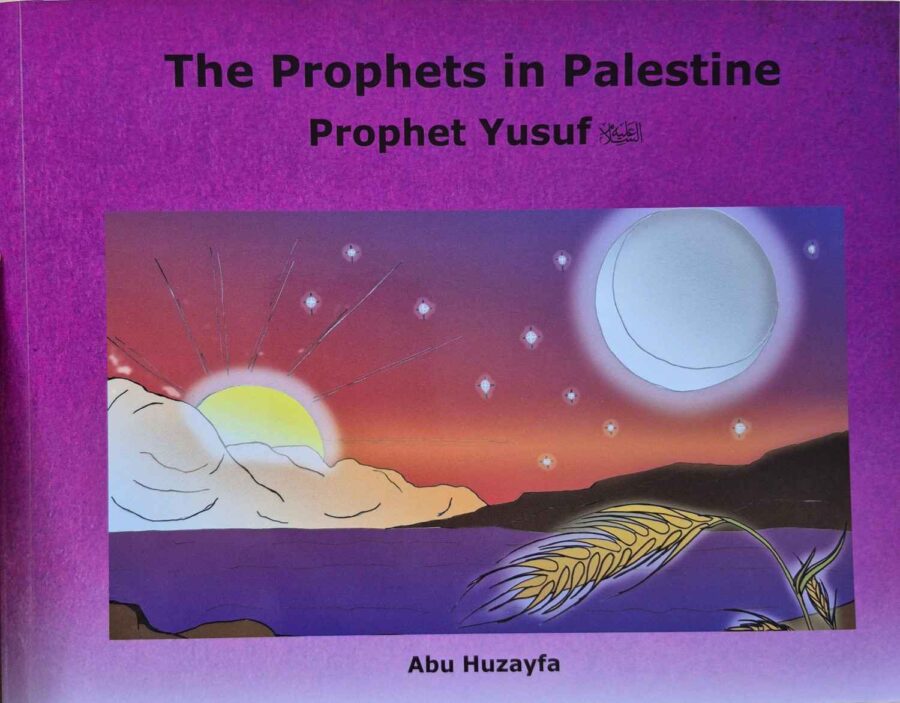 The Prophets in Palestine - Prophet Yusuf by Abu Huzayfa