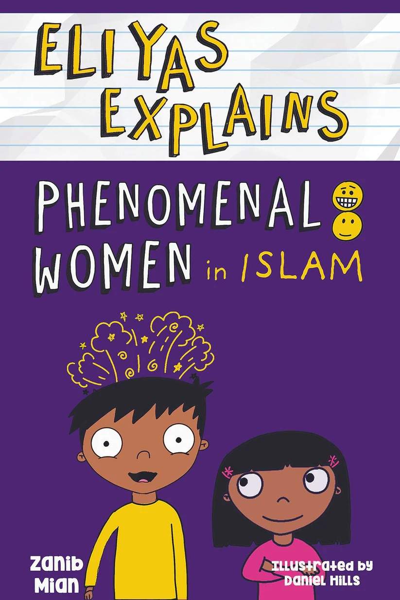 Eliyas Explains Phenomenal Women in Islam by Zanib Mian