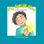 My Special Glow: Find out how to keep your soul shining bright by Razana Noor