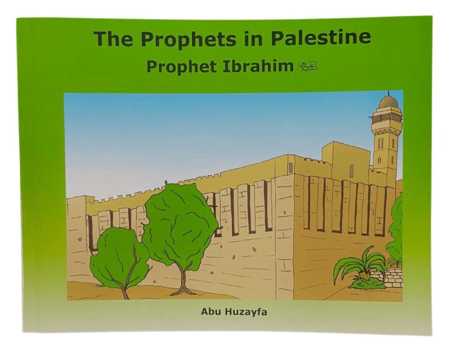 The Prophets in Palestine - Prophet Ibrahim by Abu Huzayfa