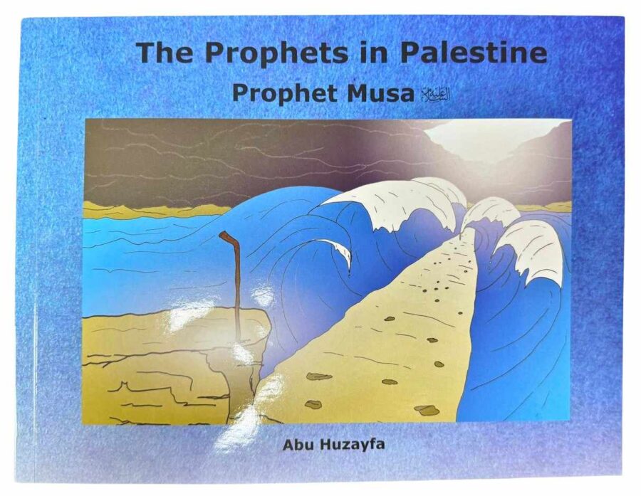 The Prophets in Palestine - Prophet Musa by Abu Huzayfa