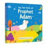 The Two Sons of Prophet Adam By Saniyasnain Khan