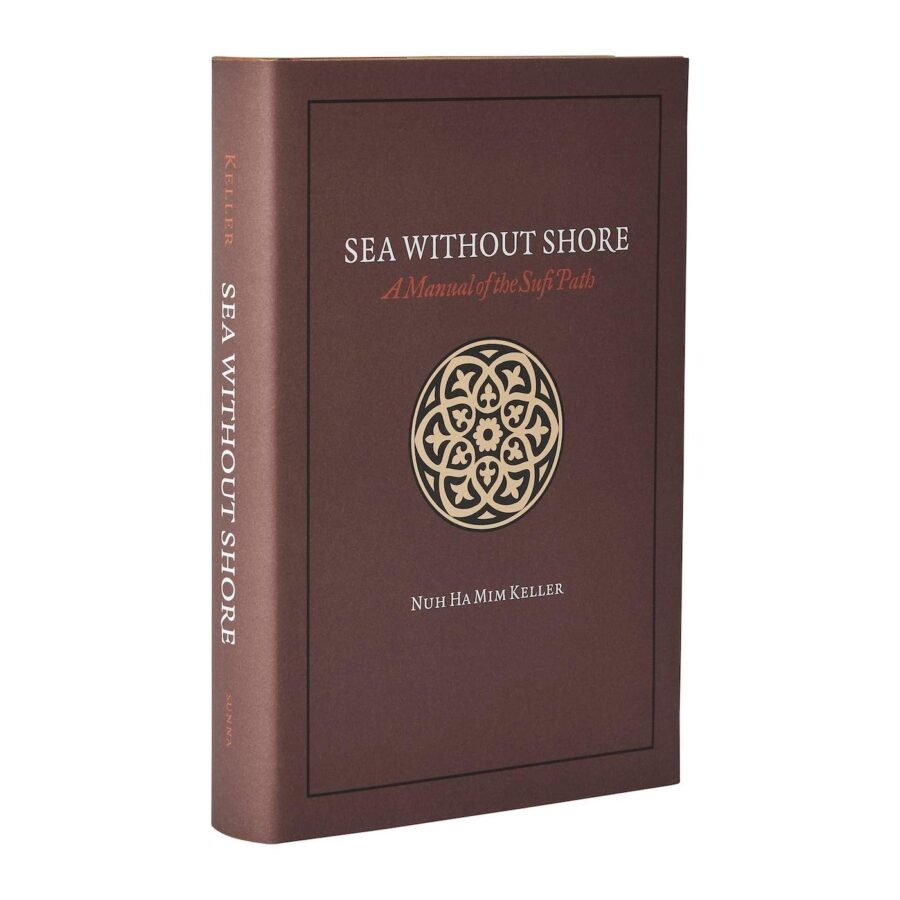 Sea without shore – A Manual of Sufi Path by Sh Nuh Ha Mim Keller