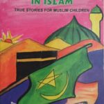 The First Heroes in Islam By Maimoonah Gori