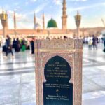 The Forty Hadith on the Virtues of al-Madinah al-Munawwarah & Good Tidings for Lovers Visiting the Final Messenger ﷺ