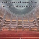 Cultivating an ethics of beauty and excellence in planetary times by Aslam Fataar