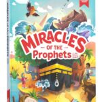 Miracles of the Prophets by Zaheer Khatri, Dr. Azhar Majothi and Mariam Elgammal