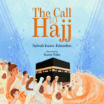 The Call to Hajj By Salwah Isaacs-Johaadien