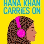 Hana Khan Carries On by Uzma Jalalludin