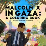 Malcolm X in Gaza - A Colouring Book by Nathi Ngubane