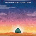 Al-Rashidun: The Way of the Rightly Guided by: IlmForum