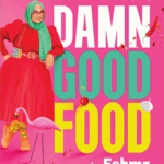 Damn Good Food cookbook by Fehmz - South African recipes