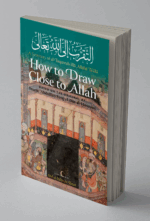 How to Draw Close to Allah book by Imam Abdullah Siraj al-Din