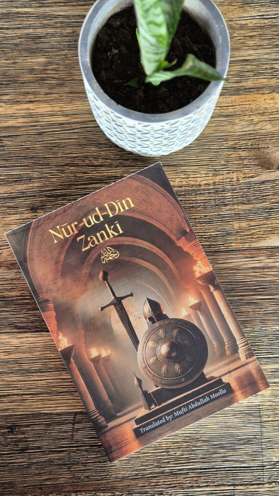 Nur-ud-Din Zanki biography book translated by Mufti Abdullah Moolla
