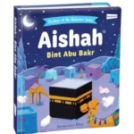 Aishah Bint Abu Bakr by Saniyasnain Khan